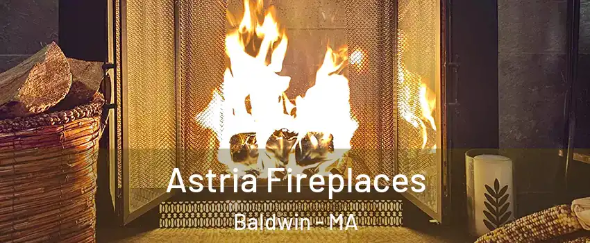 Astria Fireplaces Baldwin - MA