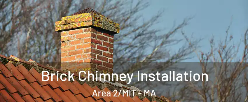 Brick Chimney Installation Area 2/MIT - MA