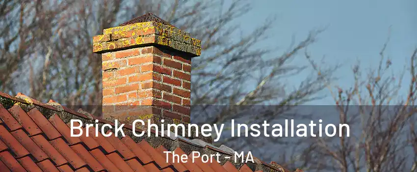 Brick Chimney Installation The Port - MA