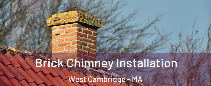 Brick Chimney Installation West Cambridge - MA