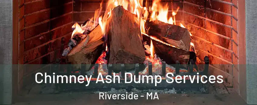 Chimney Ash Dump Services Riverside - MA