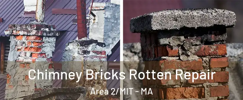 Chimney Bricks Rotten Repair Area 2/MIT - MA