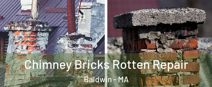 Chimney Bricks Rotten Repair Baldwin - MA