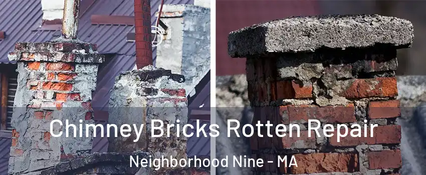 Chimney Bricks Rotten Repair Neighborhood Nine - MA