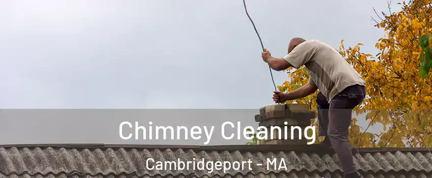 Chimney Cleaning Cambridgeport - MA