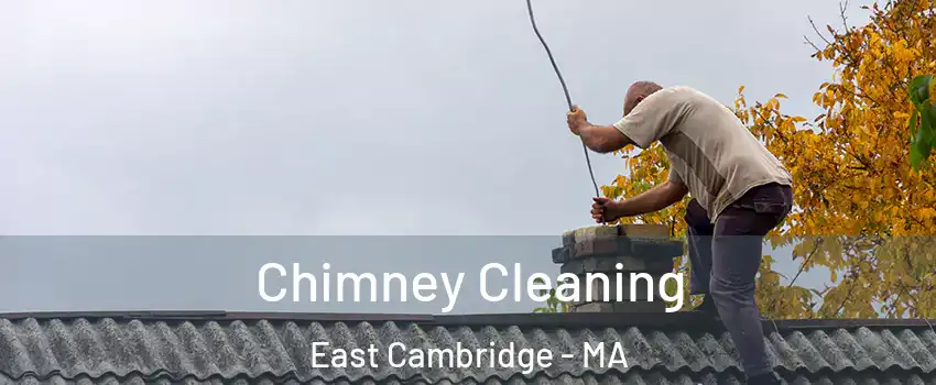 Chimney Cleaning East Cambridge - MA