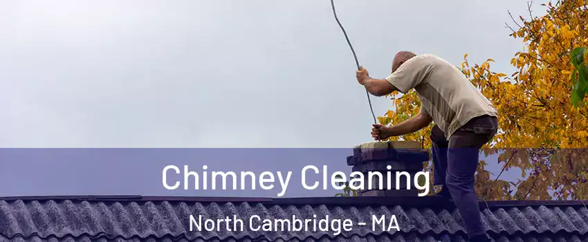 Chimney Cleaning North Cambridge - MA