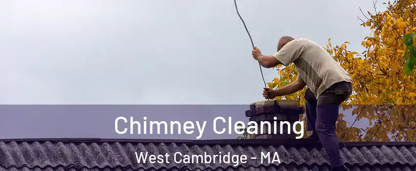 Chimney Cleaning West Cambridge - MA