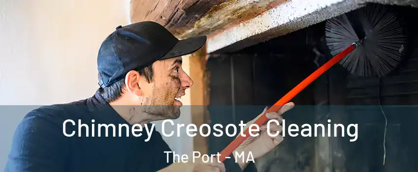 Chimney Creosote Cleaning The Port - MA