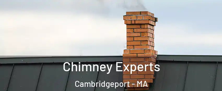 Chimney Experts Cambridgeport - MA