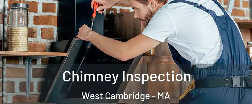 Chimney Inspection West Cambridge - MA