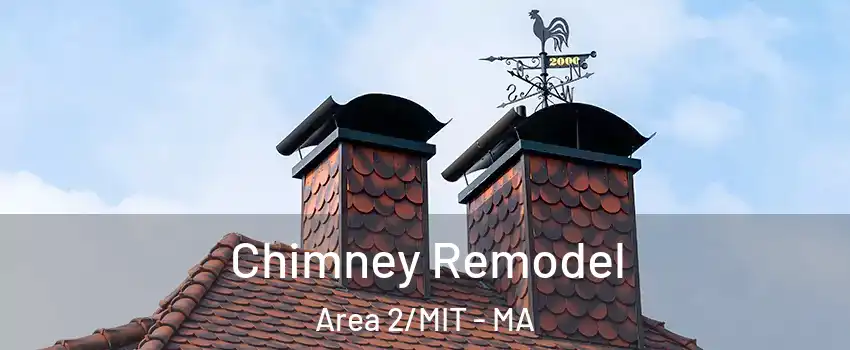 Chimney Remodel Area 2/MIT - MA