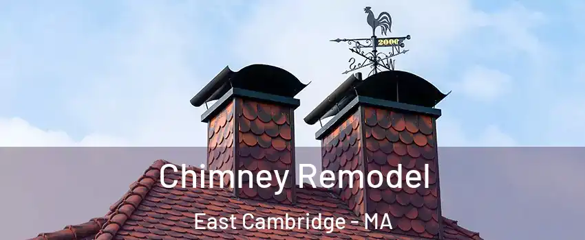 Chimney Remodel East Cambridge - MA