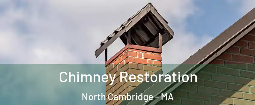 Chimney Restoration North Cambridge - MA