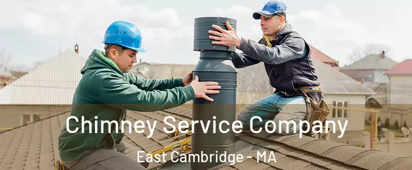 Chimney Service Company East Cambridge - MA