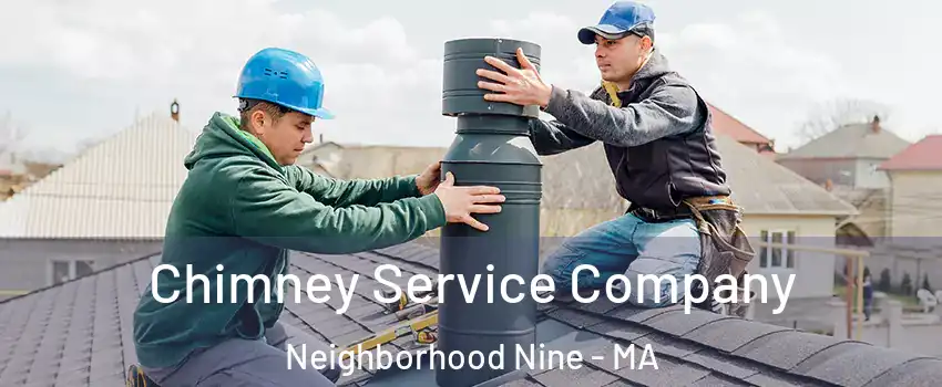 Chimney Service Company Neighborhood Nine - MA