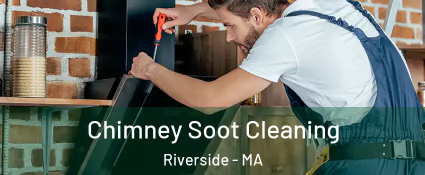 Chimney Soot Cleaning Riverside - MA