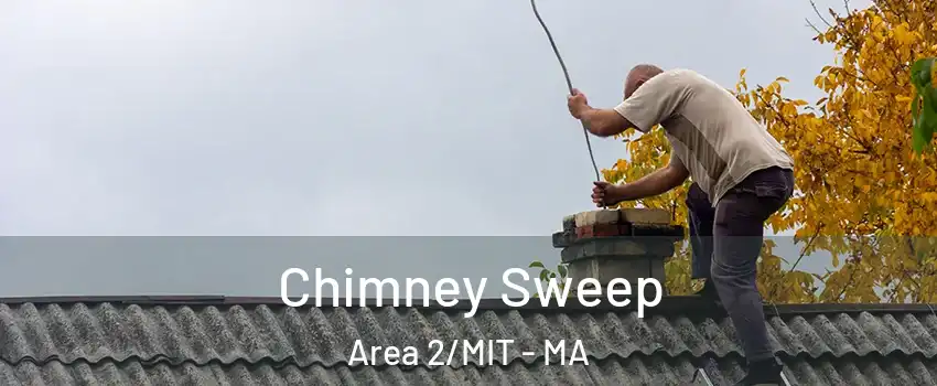 Chimney Sweep Area 2/MIT - MA