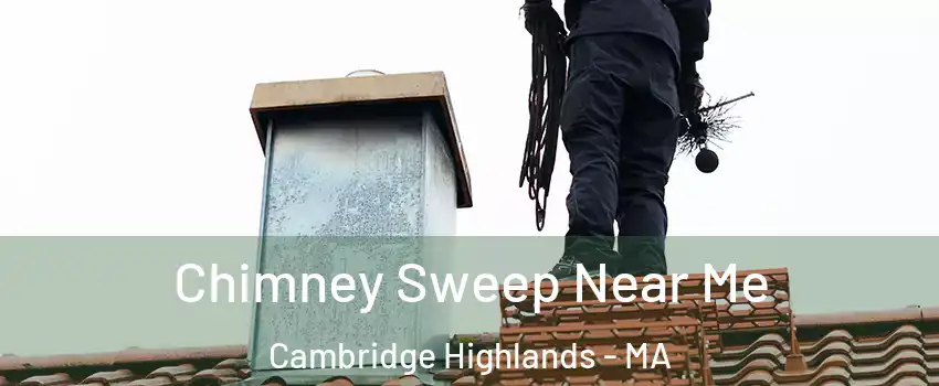 Chimney Sweep Near Me Cambridge Highlands - MA