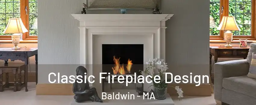 Classic Fireplace Design Baldwin - MA