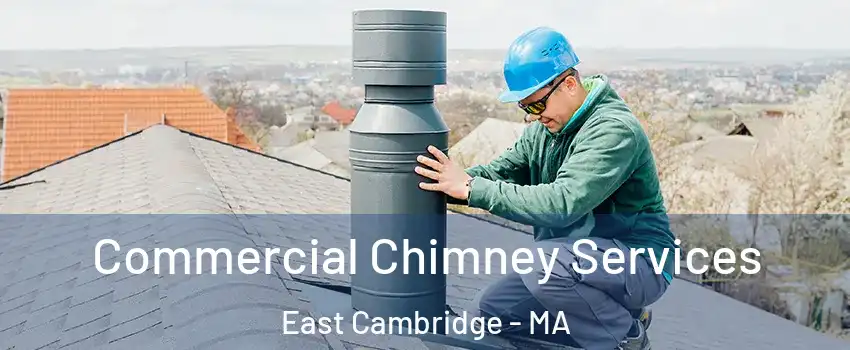 Commercial Chimney Services East Cambridge - MA