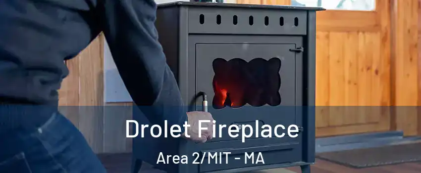 Drolet Fireplace Area 2/MIT - MA