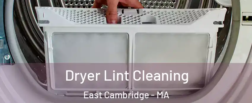 Dryer Lint Cleaning East Cambridge - MA