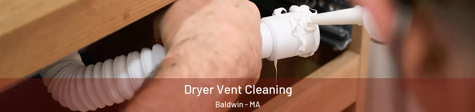 Dryer Vent Cleaning Baldwin - MA