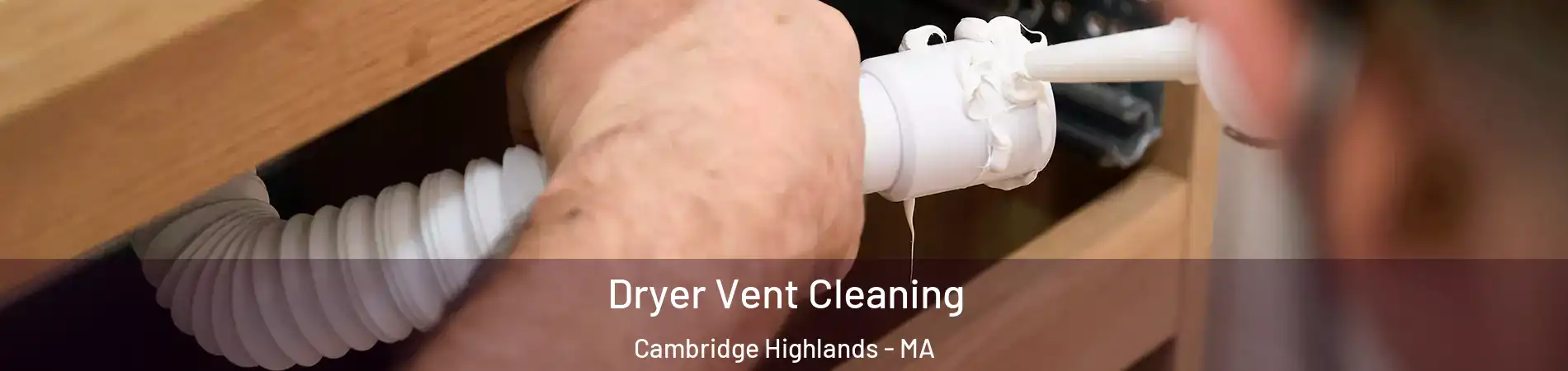 Dryer Vent Cleaning Cambridge Highlands - MA