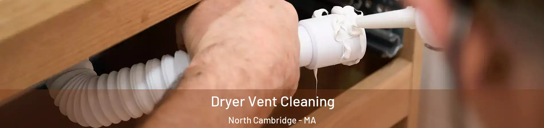 Dryer Vent Cleaning North Cambridge - MA