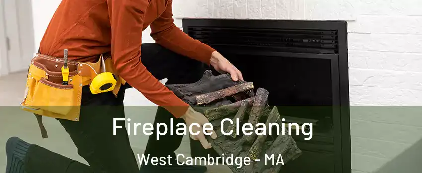 Fireplace Cleaning West Cambridge - MA