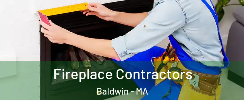 Fireplace Contractors Baldwin - MA