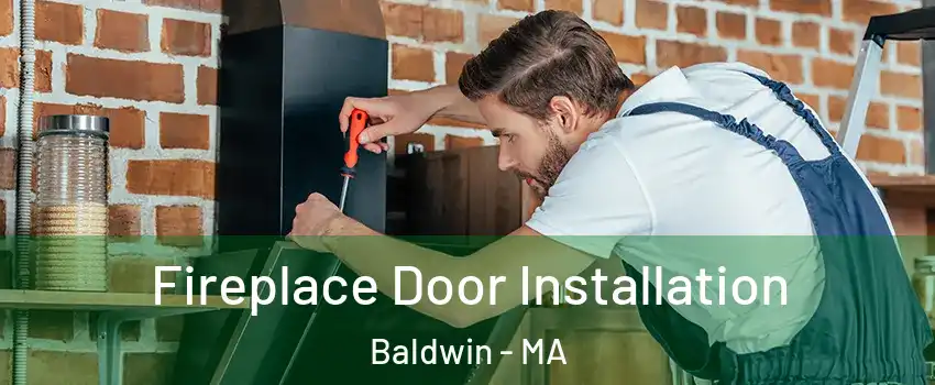 Fireplace Door Installation Baldwin - MA