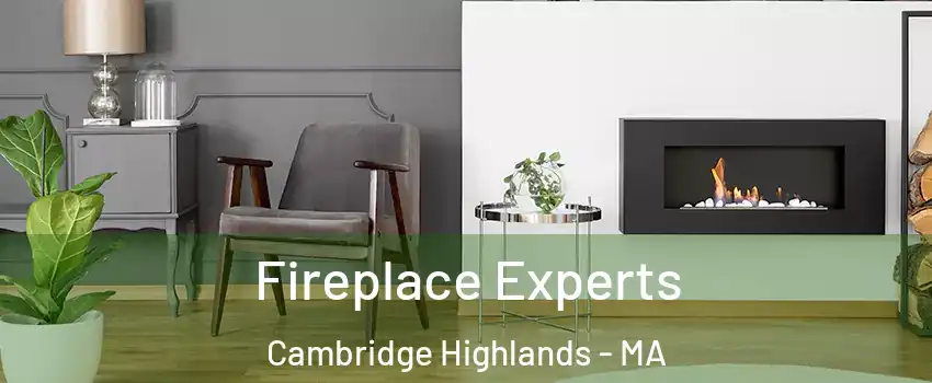 Fireplace Experts Cambridge Highlands - MA