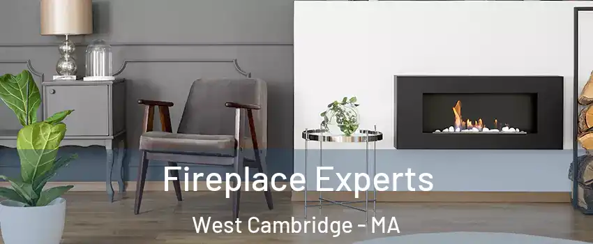 Fireplace Experts West Cambridge - MA