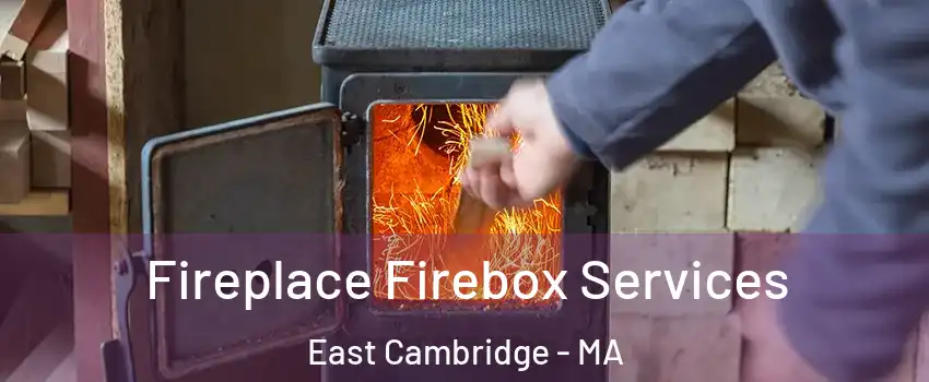 Fireplace Firebox Services East Cambridge - MA