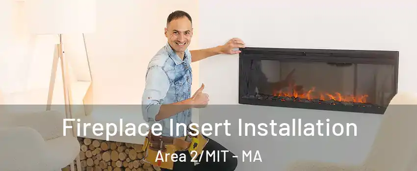 Fireplace Insert Installation Area 2/MIT - MA