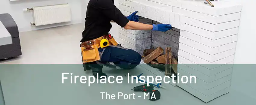 Fireplace Inspection The Port - MA