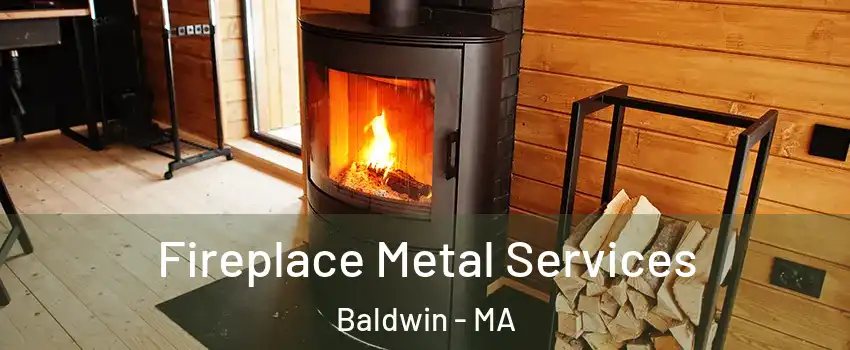 Fireplace Metal Services Baldwin - MA