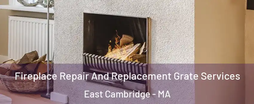 Fireplace Repair And Replacement Grate Services East Cambridge - MA