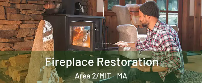 Fireplace Restoration Area 2/MIT - MA