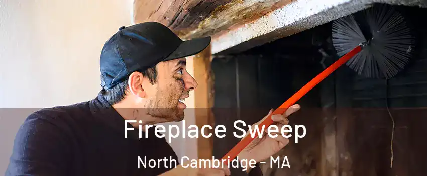 Fireplace Sweep North Cambridge - MA