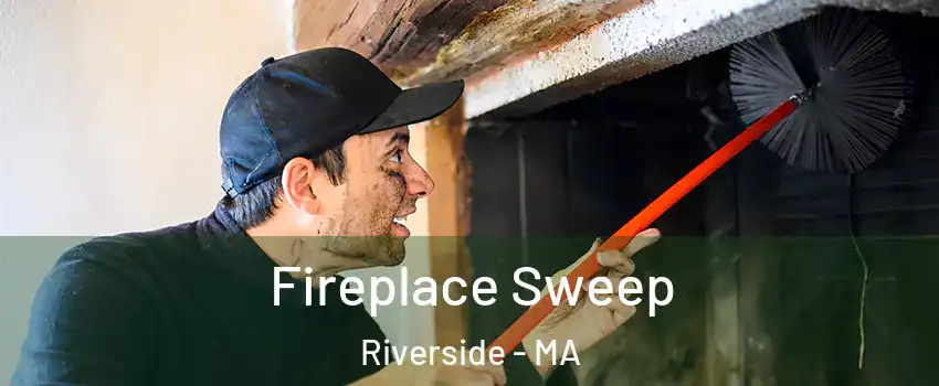 Fireplace Sweep Riverside - MA