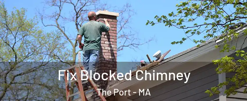 Fix Blocked Chimney The Port - MA