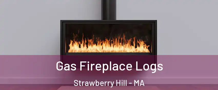 Gas Fireplace Logs Strawberry Hill - MA