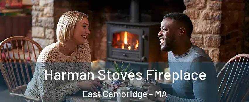 Harman Stoves Fireplace East Cambridge - MA