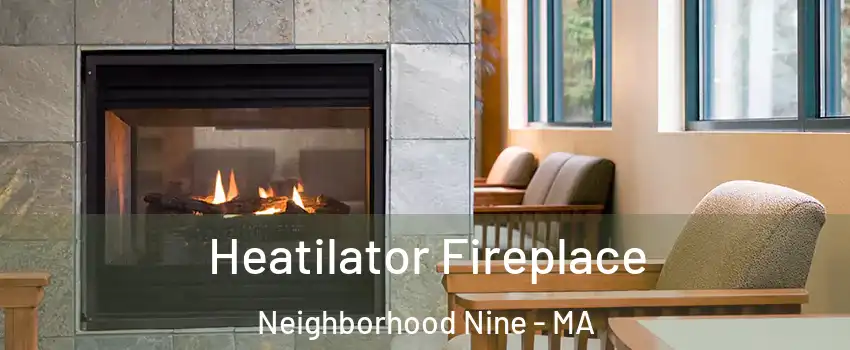 Heatilator Fireplace Neighborhood Nine - MA