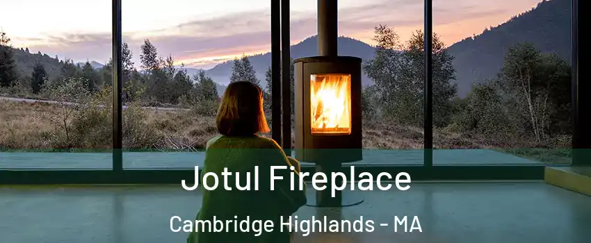 Jotul Fireplace Cambridge Highlands - MA