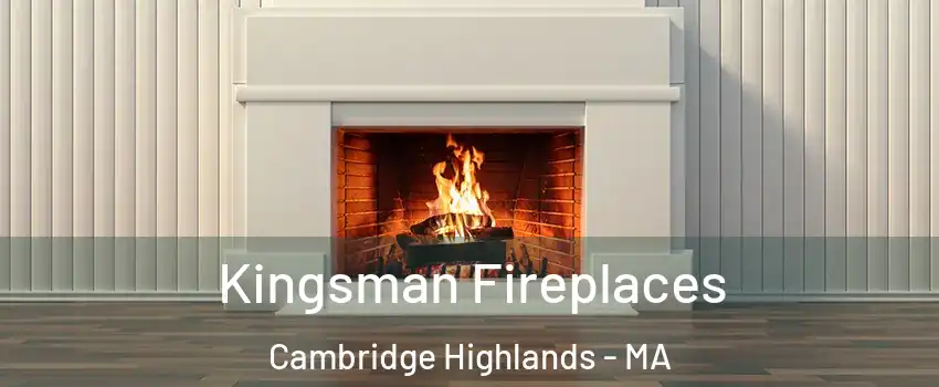 Kingsman Fireplaces Cambridge Highlands - MA