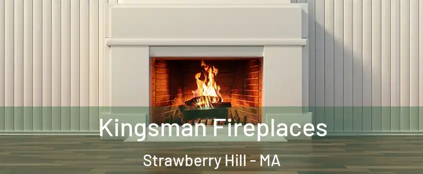 Kingsman Fireplaces Strawberry Hill - MA